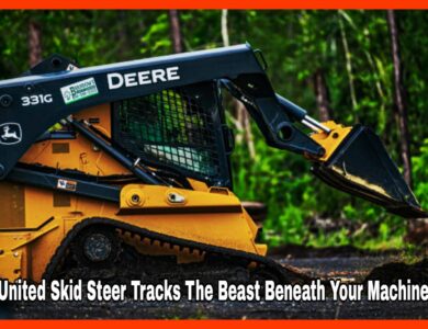 United Skid Steer Tracks The Beast Beneath Your Machine